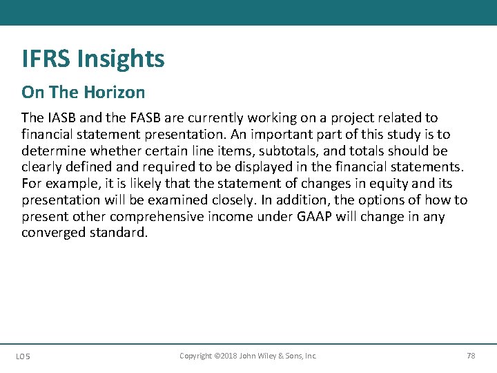 IFRS Insights On The Horizon The IASB and the FASB are currently working on