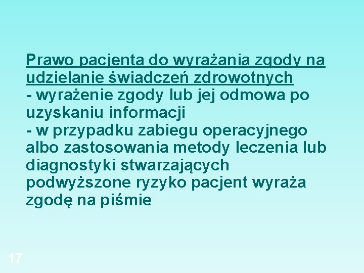 Prawo pacjenta do wyrażania zgody na udzielanie świadczeń zdrowotnych - wyrażenie zgody lub jej