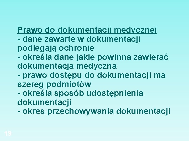 Prawo do dokumentacji medycznej - dane zawarte w dokumentacji podlegają ochronie - określa dane