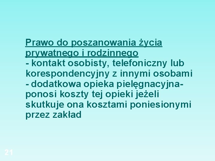 Prawo do poszanowania życia prywatnego i rodzinnego - kontakt osobisty, telefoniczny lub korespondencyjny z