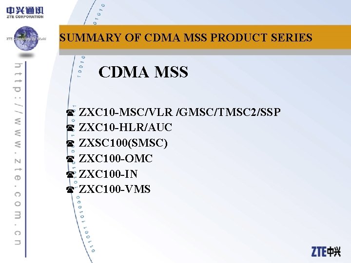 SUMMARY OF CDMA MSS PRODUCT SERIES CDMA MSS ( ( ( ZXC 10 -MSC/VLR SUMMARY OF CDMA MSS PRODUCT SERIES CDMA MSS ( ( ( ZXC 10 -MSC/VLR