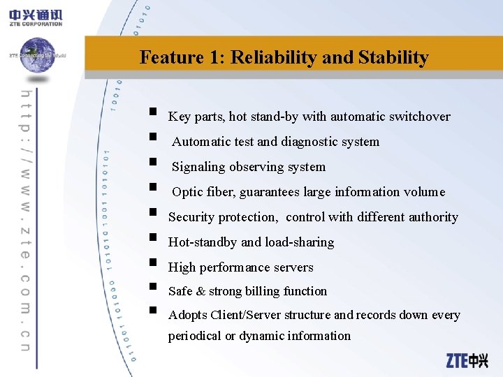 Feature 1: Reliability and Stability § § § § § Key parts, hot stand-by Feature 1: Reliability and Stability § § § § § Key parts, hot stand-by