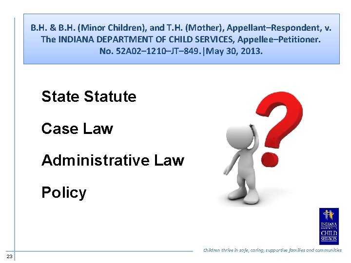 B. H. & B. H. (Minor Children), and T. H. (Mother), Appellant–Respondent, v. The