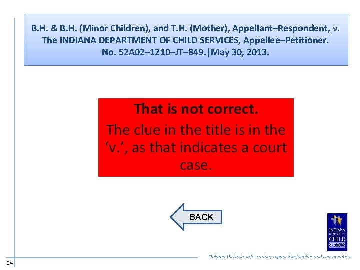 B. H. & B. H. (Minor Children), and T. H. (Mother), Appellant–Respondent, v. The