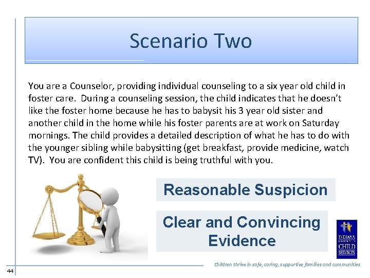 Scenario Two You are a Counselor, providing individual counseling to a six year old