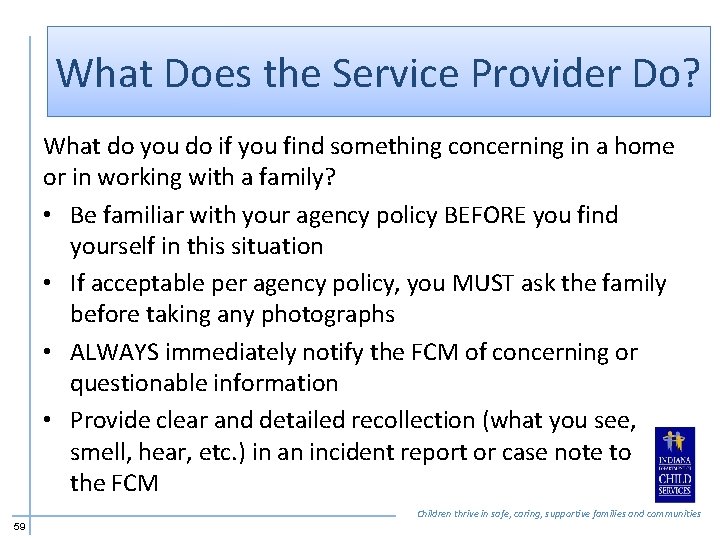 What Does the Service Provider Do? What do you do if you find something