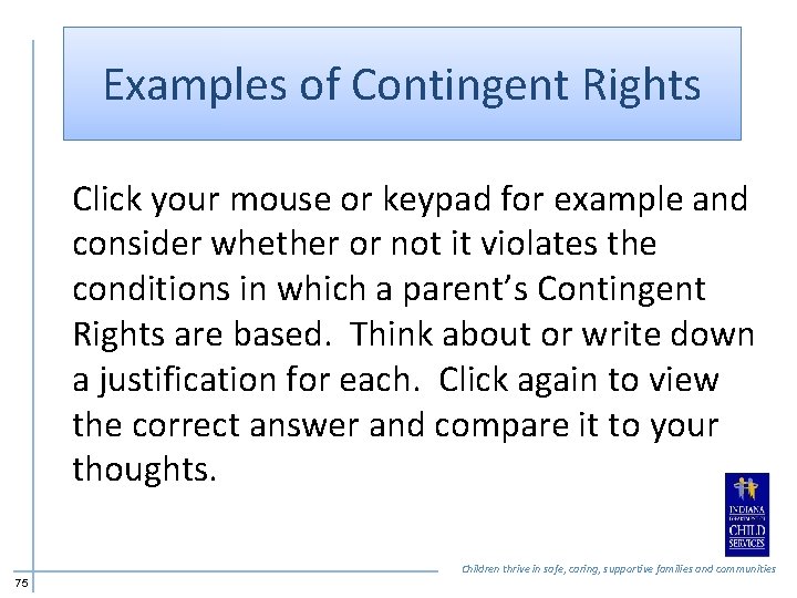 Examples of Contingent Rights Click your mouse or keypad for example and consider whether