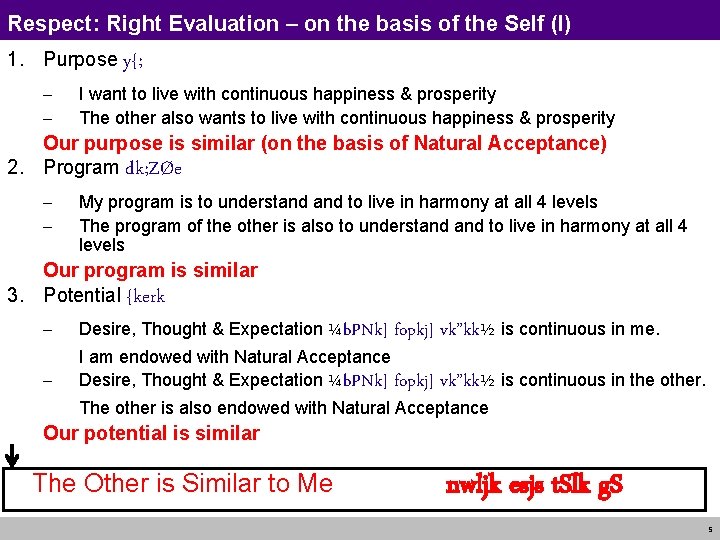 Respect: Right Evaluation – on the basis of the Self (I) 1. Purpose y{;