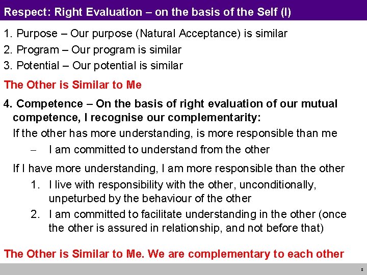 Respect: Right Evaluation – on the basis of the Self (I) 1. Purpose –