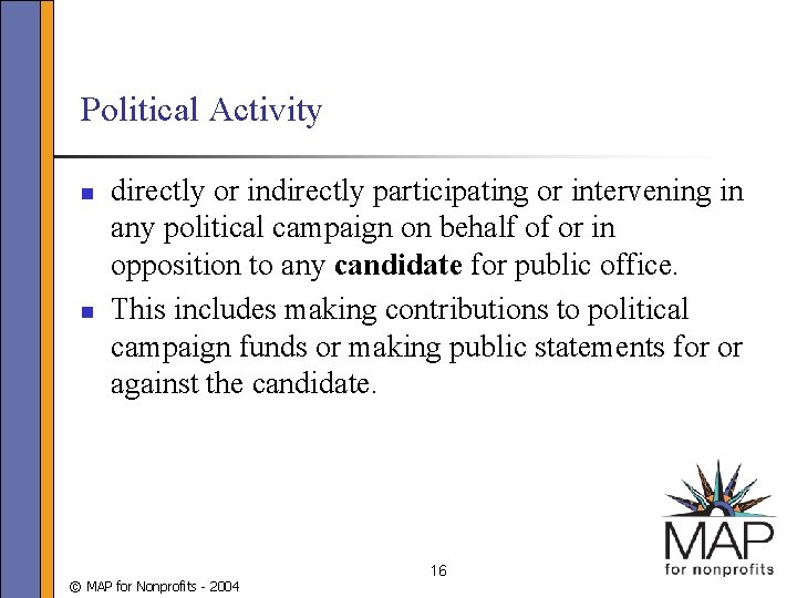 Political Activity n n directly or indirectly participating or intervening in any political campaign