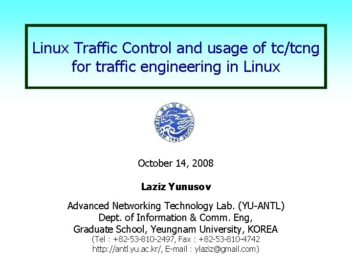 Linux Traffic Control and usage of tc/tcng for traffic engineering in Linux October 14,