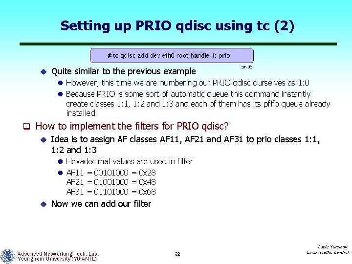 Setting up PRIO qdisc using tc (2) u Quite similar to the previous example