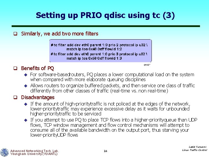 Setting up PRIO qdisc using tc (3) q Similarly, we add two more filters