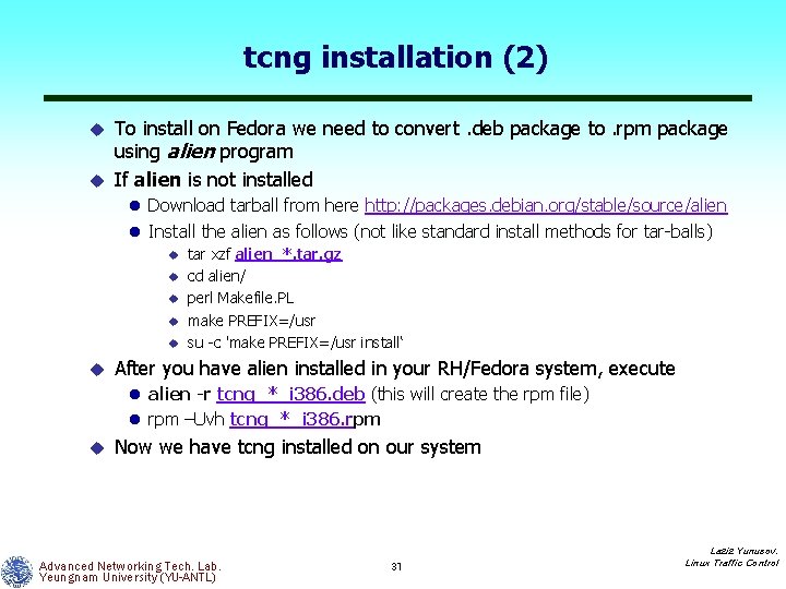 tcng installation (2) To install on Fedora we need to convert. deb package to.