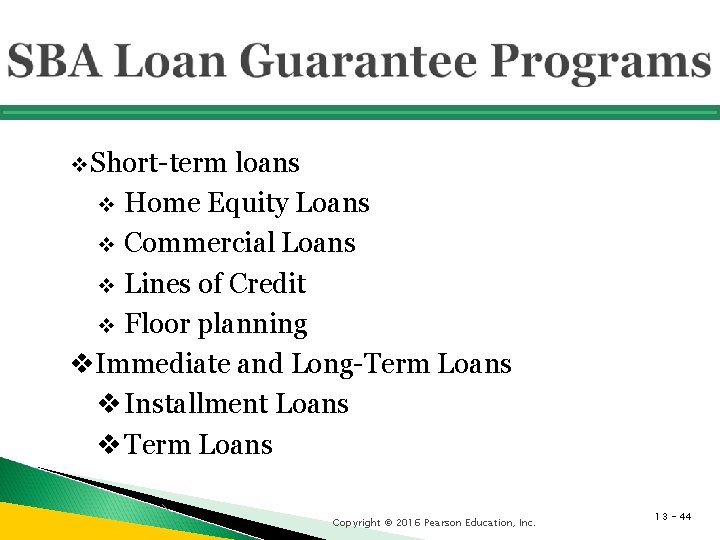 v Short-term loans v Home Equity Loans v Commercial Loans v Lines of Credit