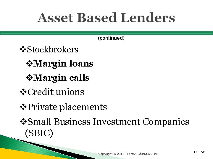 (continued) v. Stockbrokers v. Margin loans v. Margin calls v. Credit unions v. Private