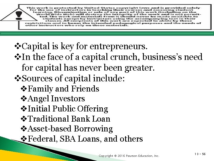 v. Capital is key for entrepreneurs. v. In the face of a capital crunch,