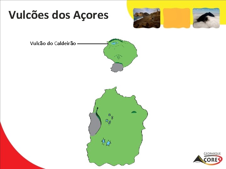 Vulcões dos Açores Vulcão do Caldeirão 