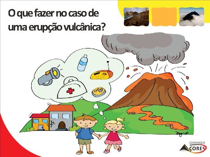 O que fazer no caso de uma erupção vulcânica? 