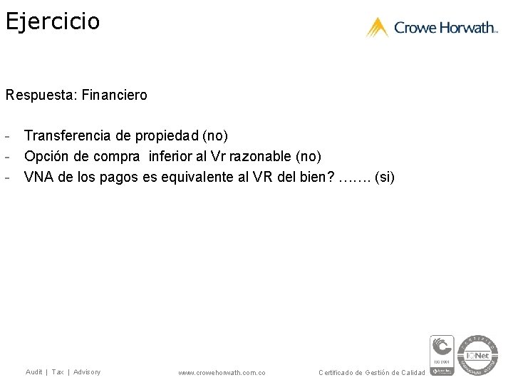 Ejercicio Respuesta: Financiero - Transferencia de propiedad (no) - Opción de compra inferior al