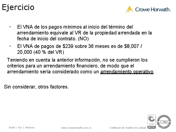 Ejercicio • El VNA de los pagos mínimos al inicio del término del arrendamiento