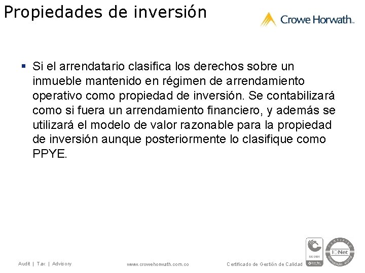 Propiedades de inversión § Si el arrendatario clasifica los derechos sobre un inmueble mantenido