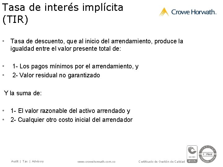 Tasa de interés implícita (TIR) • Tasa de descuento, que al inicio del arrendamiento,