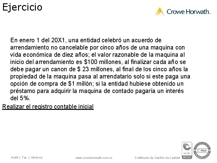 Ejercicio En enero 1 del 20 X 1, una entidad celebró un acuerdo de