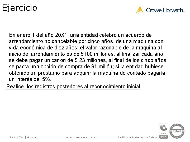 Ejercicio En enero 1 del año 20 X 1, una entidad celebró un acuerdo