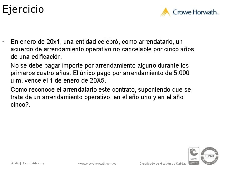 Ejercicio • En enero de 20 x 1, una entidad celebró, como arrendatario, un