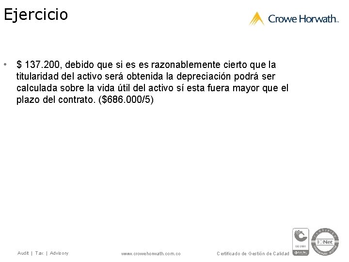 Ejercicio • $ 137. 200, debido que si es es razonablemente cierto que la