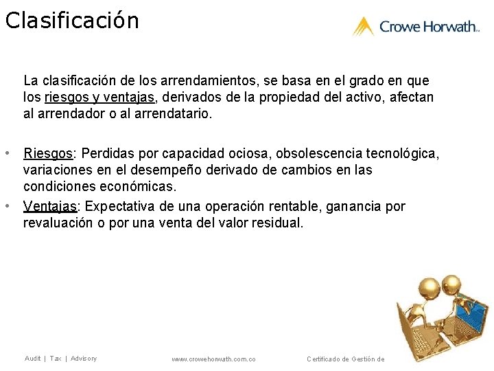 Clasificación La clasificación de los arrendamientos, se basa en el grado en que los