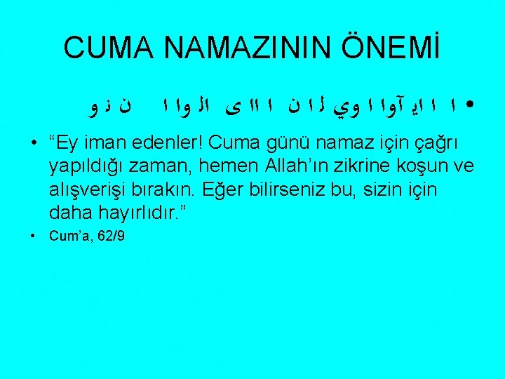 CUMA NAMAZININ ÖNEMİ ﻥﻧﻭ • ﺍ ﺍ ﺍﻳ آﻭﺍ ﺍ ﻭﻱ ﻟ ﺍ ﻥ