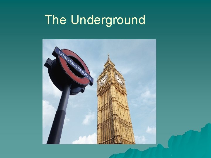 The Underground 