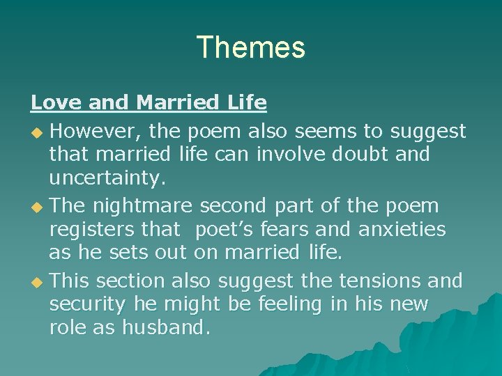 Themes Love and Married Life u However, the poem also seems to suggest that