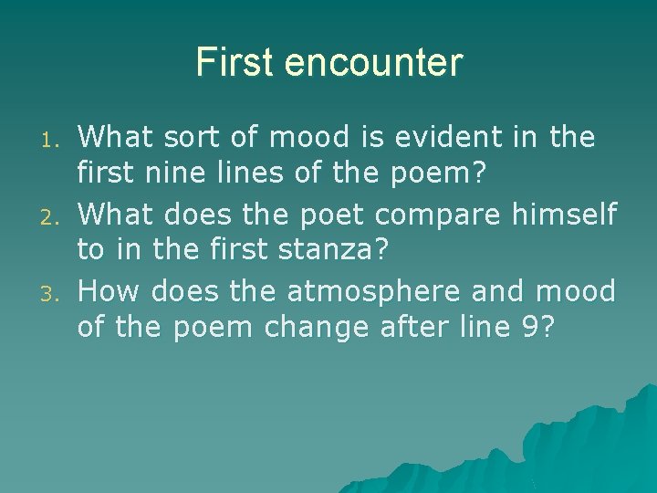 First encounter 1. 2. 3. What sort of mood is evident in the first