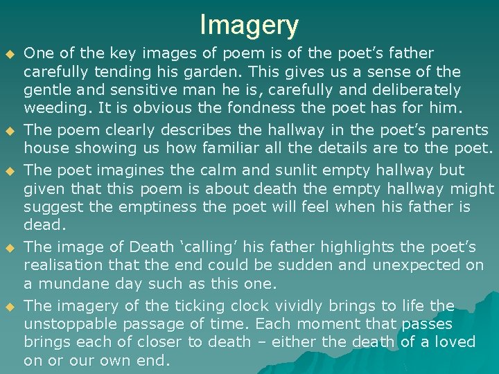 Imagery u u u One of the key images of poem is of the