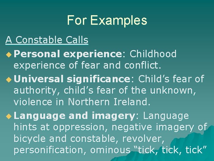 For Examples A Constable Calls u Personal experience: Childhood experience of fear and conflict.