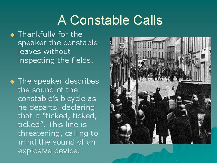 A Constable Calls u Thankfully for the speaker the constable leaves without inspecting the