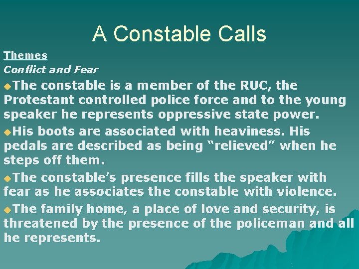 A Constable Calls Themes Conflict and Fear u. The constable is a member of