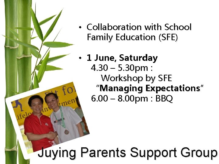  • Collaboration with School Family Education (SFE) • 1 June, Saturday 4. 30