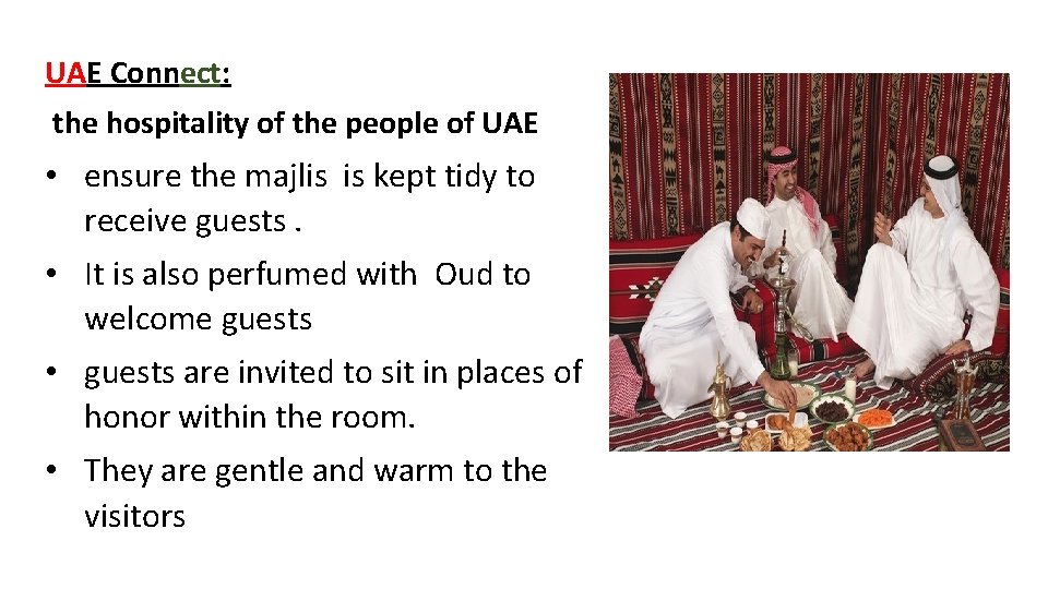 UAE Connect: the hospitality of the people of UAE • ensure the majlis is UAE Connect: the hospitality of the people of UAE • ensure the majlis is