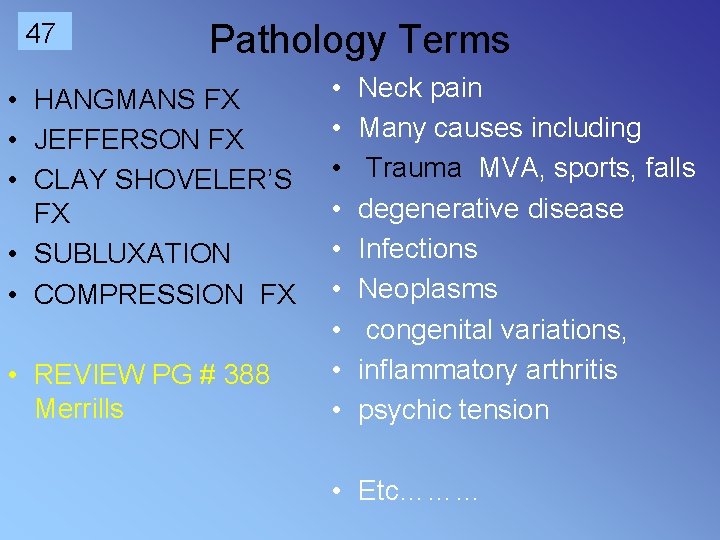 47 Pathology Terms • HANGMANS FX • JEFFERSON FX • CLAY SHOVELER’S FX •