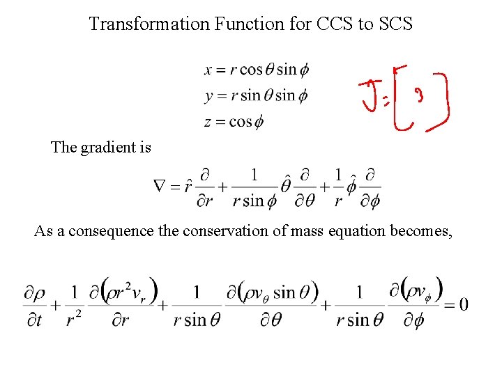Transformation Function for CCS to SCS The gradient is As a consequence the conservation
