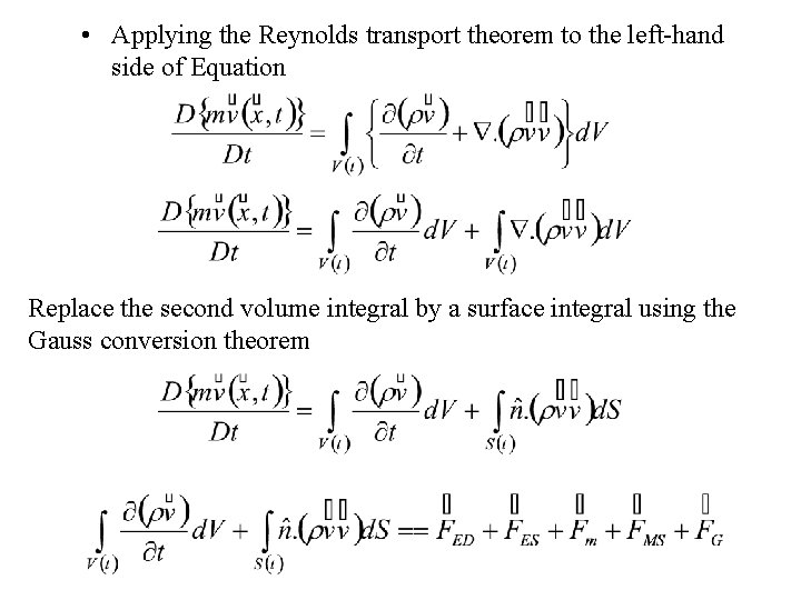  • Applying the Reynolds transport theorem to the left-hand side of Equation Replace