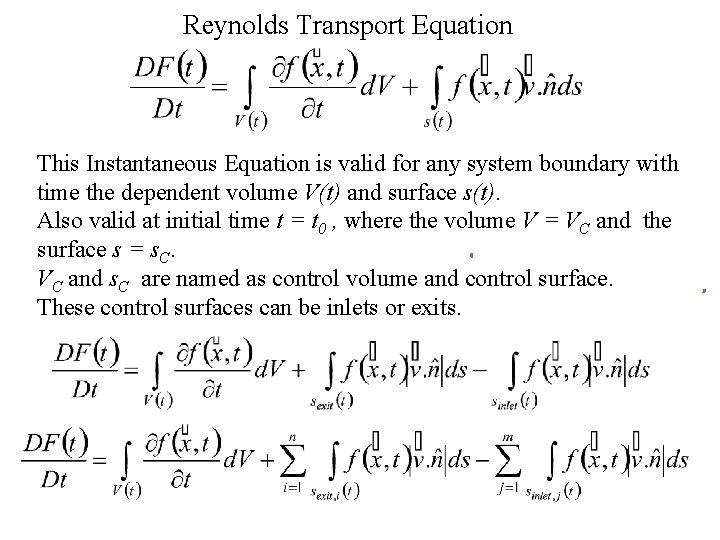 Reynolds Transport Equation This Instantaneous Equation is valid for any system boundary with time
