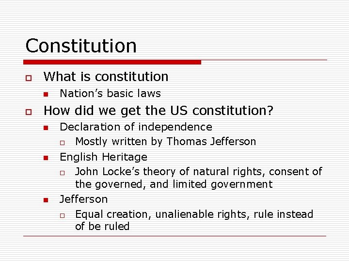 Constitution o What is constitution n o Nation’s basic laws How did we get