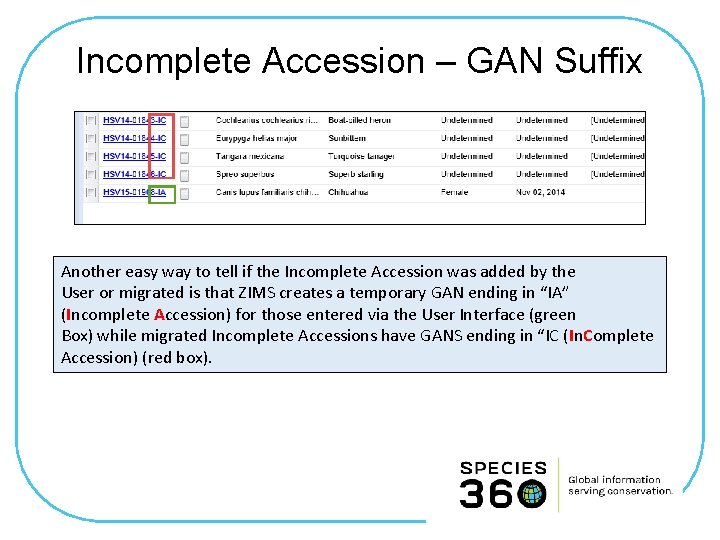 Incomplete Accession – GAN Suffix Another easy way to tell if the Incomplete Accession