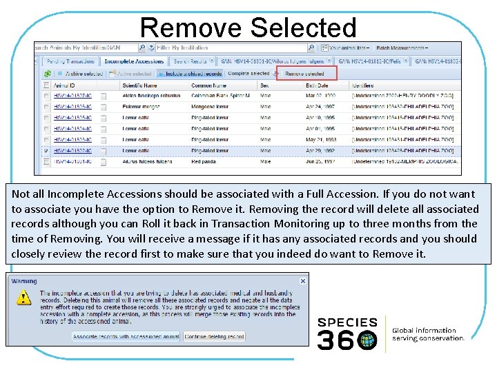 Remove Selected Not all Incomplete Accessions should be associated with a Full Accession. If