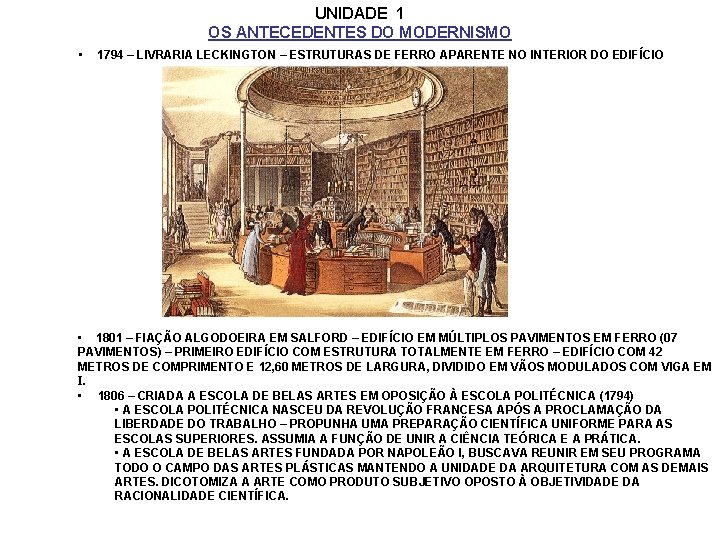 UNIDADE 1 OS ANTECEDENTES DO MODERNISMO • 1794 – LIVRARIA LECKINGTON – ESTRUTURAS DE